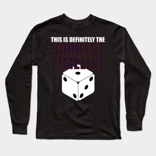 Darkest timeline Long Sleeve T-Shirt